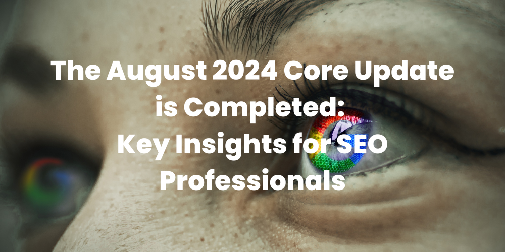 AleaIT Solutions The August 2024 Core Update is Completed