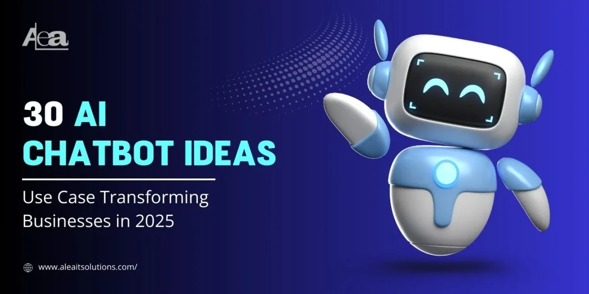 30-AI-Chatbot-Ideas-Future-Proof-Use-Cases-Transforming-Businesses-in-2025