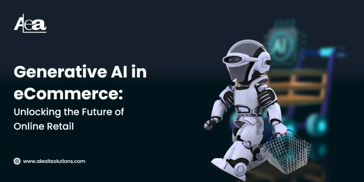 Generative AI in eCommerce Use Cases, Opportunities, and Future Benefits