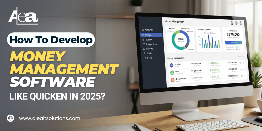 How To Develop Money Management Software Like Quicken