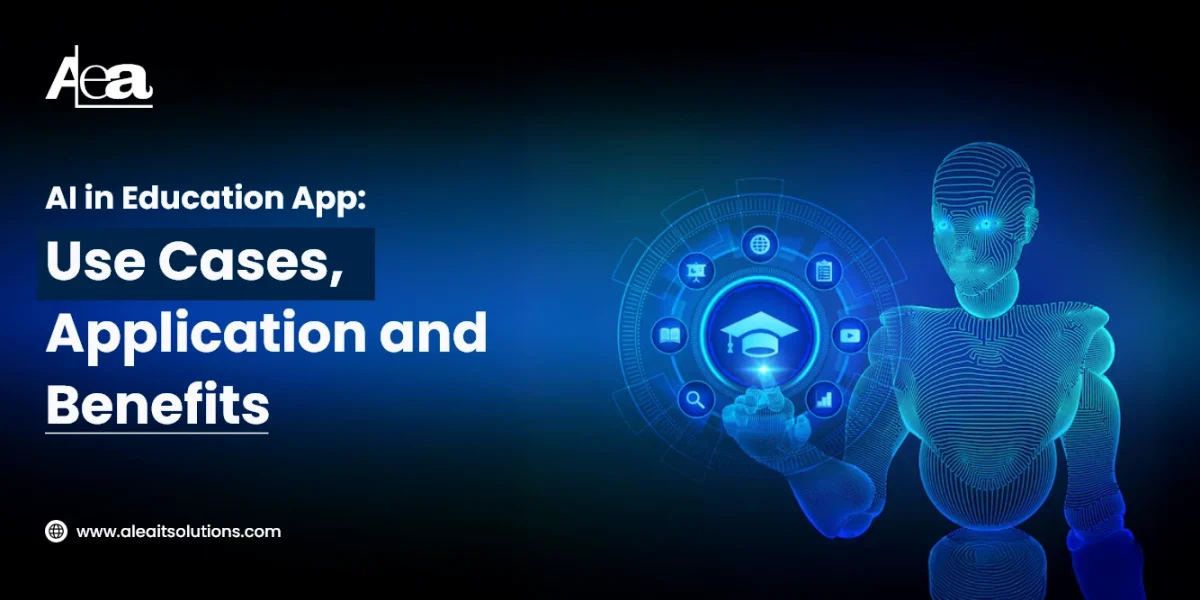 AI in Education App Use Cases Application and Benefits AI in Education App: Use Cases, Application and Benefits