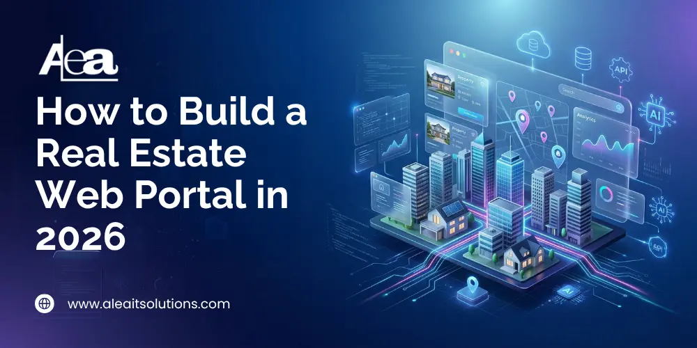 How to Build a Real Estate Web Portal in 2026