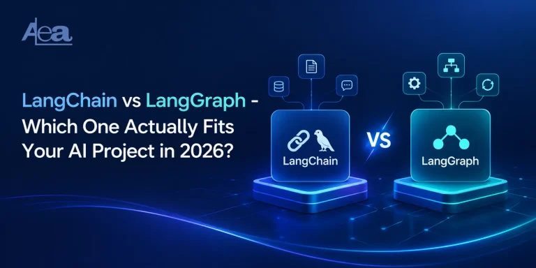 LangChain vs LangGraph Which One Actually Fits Your AI Project in 2026
