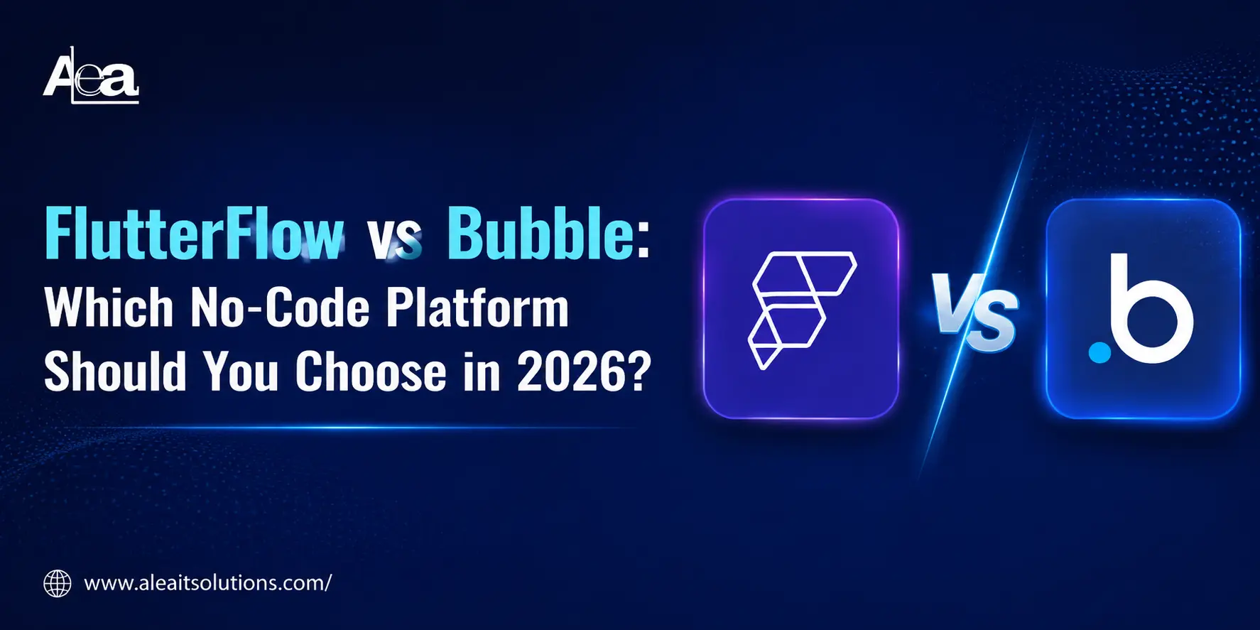 FlutterFlow vs Bubble Which No-Code Platform Should You Choose in 2026